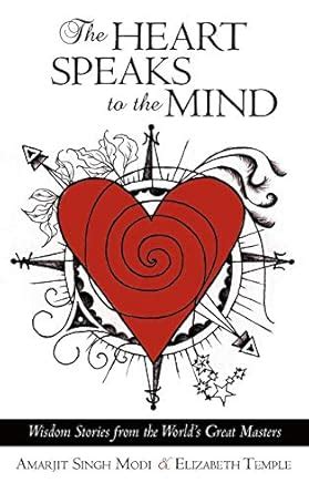 The Heart Speaks to the Mind Wisdom Stories from the World's Great Masters Doc