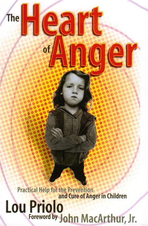 The Heart of Anger Practical Help for Prevention and Cure of Anger in Children Reader