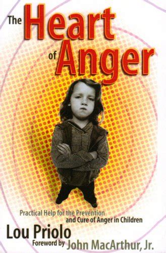 The Heart of Anger Practical Help for the Prevention and Cure of Anger in Children Kindle Editon