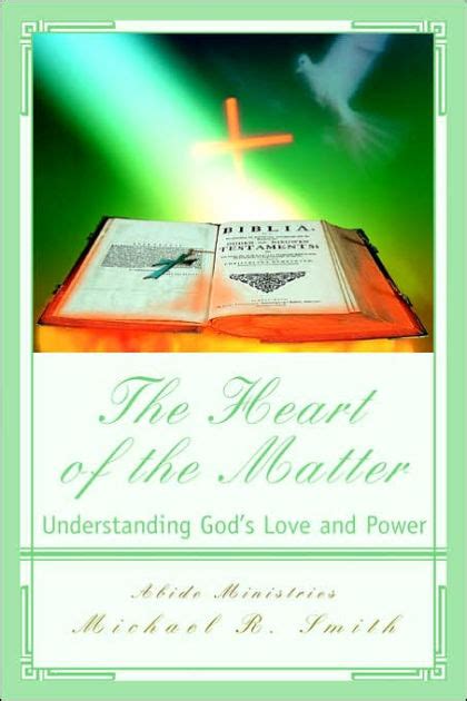 The Heart of the Matter Understanding God s Love and Power Kindle Editon