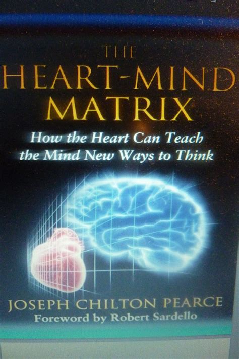 The Heart-Mind Matrix How the Heart Can Teach the Mind New Ways to Think Epub