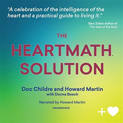 The HeartMath Solution The Institute of HeartMath s Revolutionary Program for Engaging the Power of the Heart s Intelligence PDF