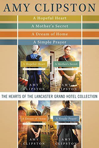 The Hearts of the Lancaster Grand Hotel Collection A Hopeful Heart A Mother s Secret A Dream of Home A Simple Prayer Epub