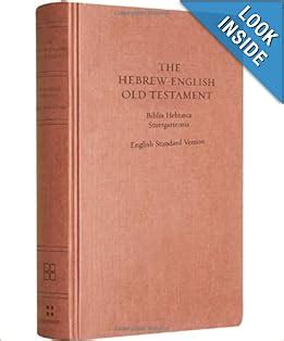 The Hebrew-English Old Testament Biblia Hebraica Stuttgartensia / English Standard Version Reader