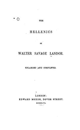 The Hellenics of Walter Savage Landor... Doc