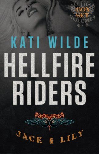 The Hellfire Riders Volumes 4-6 Jack and Lily Betting It All Risking It All Burning It All The Motorcycle Clubs Kindle Editon