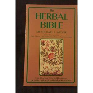 The Herbal Bible A Family Guide to Herbal Home Remedies Doc