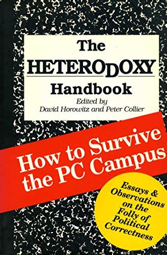 The Heterodoxy Handbook How to Survive the PC Campus Kindle Editon