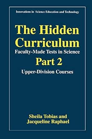 The Hidden Curriculum Faculty Made Tests in Science, Part 2 Upper-Division Courses Epub