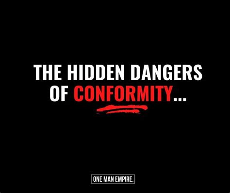 The Hidden Dangers of Conformity