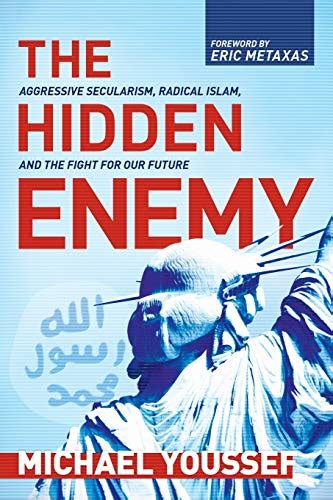 The Hidden Enemy Aggressive Secularism Radical Islam and the Fight for Our Future Kindle Editon
