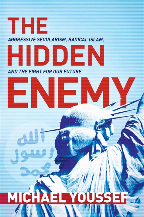 The Hidden Enemy Aggressive Secularism Radical Islam and the Fight for Our Future Kindle Editon