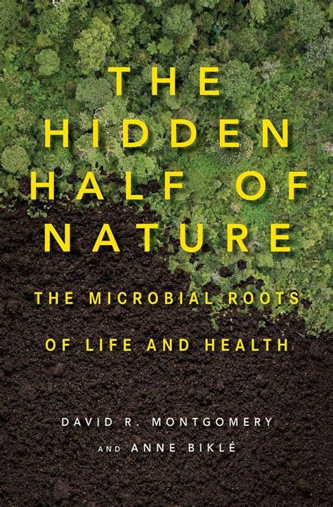 The Hidden Half of Nature The Microbial Roots of Life and Health Doc