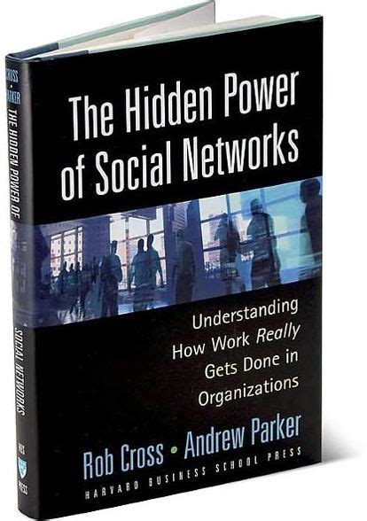 The Hidden Power of Social Networks: Understanding How Work Really Gets Done in Organizations Ebook Kindle Editon