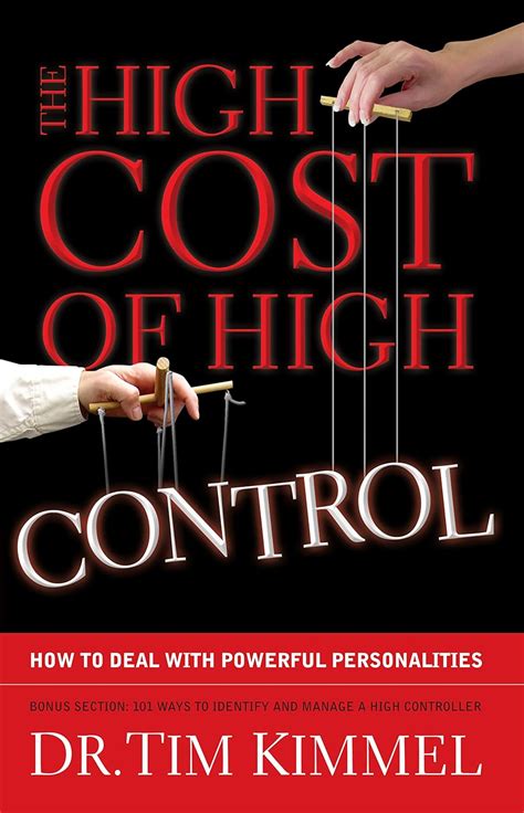 The High Cost of High Control How to Deal With Powerful Personalities Epub