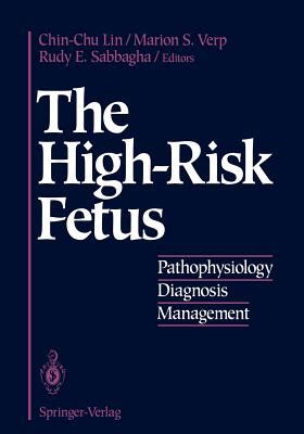 The High-Risk Fetus Pathophysiology, Diagnosis, and Management PDF