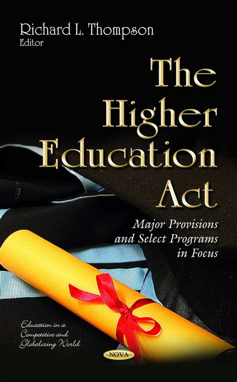 The Higher Education Act Major Provisions and Select Programs in Focus Kindle Editon