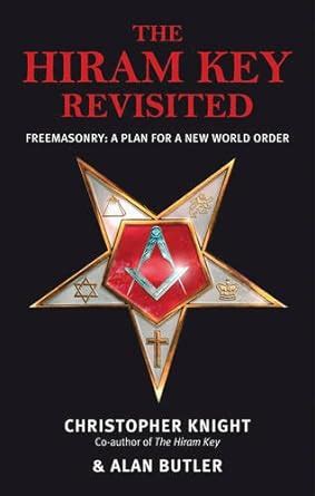 The Hiram Key Revisited Freemasonry a Plan for a New World Order Epub