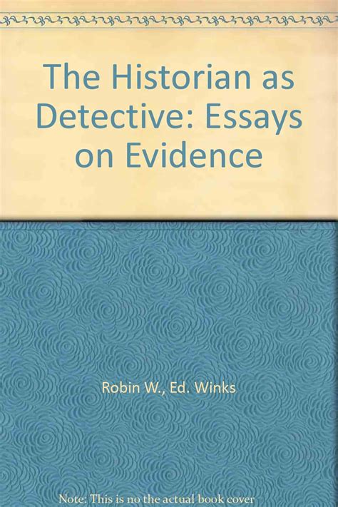 The Historian As Detective Essays on Evidence Epub