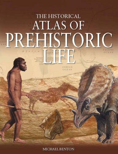 The Historical Atlas of Prehistoric Life Historical Atlas Series PDF