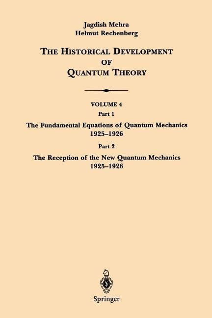 The Historical Development of Quantum Theory 1st Printing Reader