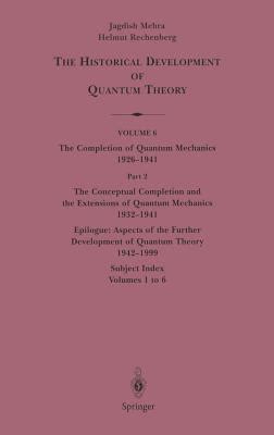 The Historical Development of Quantum Theory The Conceptual Completion and Extensions of Quantum Mec Doc