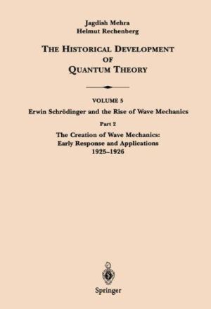 The Historical Development of Quantum Theory The Creation of Wave Mechanics; Early Response and Appl PDF
