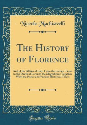 The History Of Florence And Of The Affairs Of Italy From The Earliest Times To The Death Of Lorenzo The Magnificent Primary Source Edition Epub