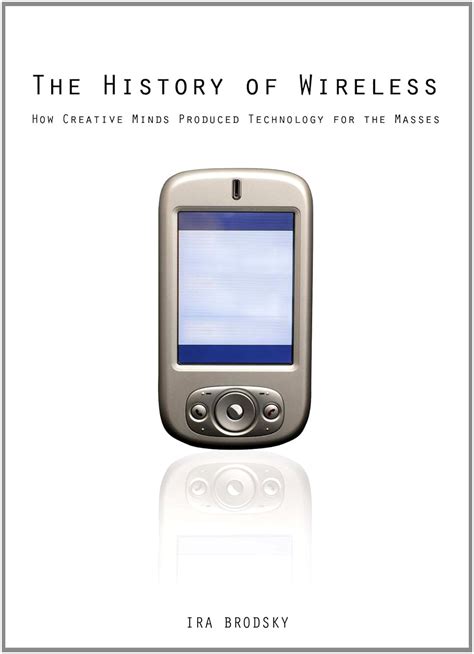 The History Of Wireless: How Creative Minds Ebook Reader