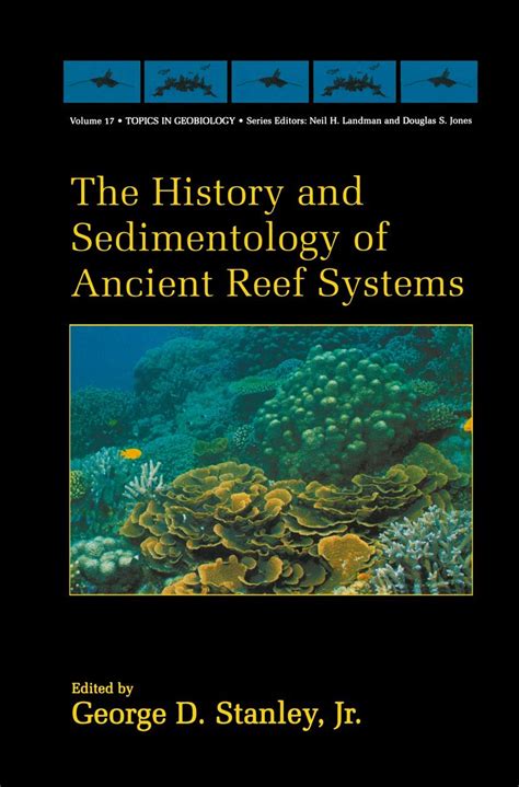 The History and Sedimentology of Ancient Reef Systems Epub