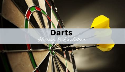 The History of Darts