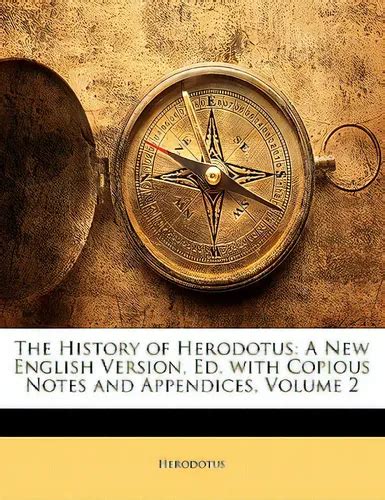 The History of Herodotus A New English Version Ed With Copious Notes and Appendices Volume 2 Epub