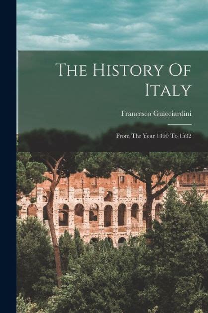 The History of Italy From the Year 1490 to 1532 PDF