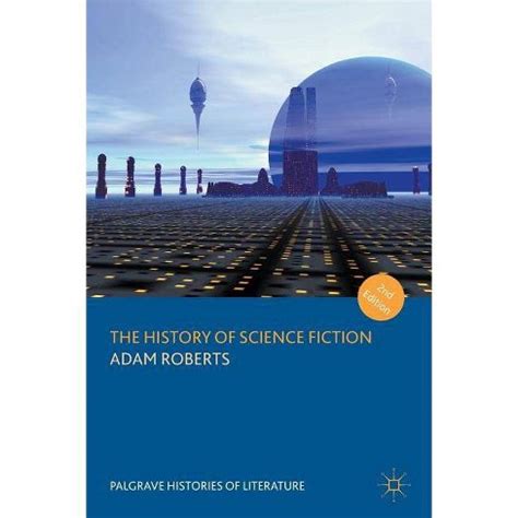 The History of Science Fiction Palgrave Histories of Literature Kindle Editon