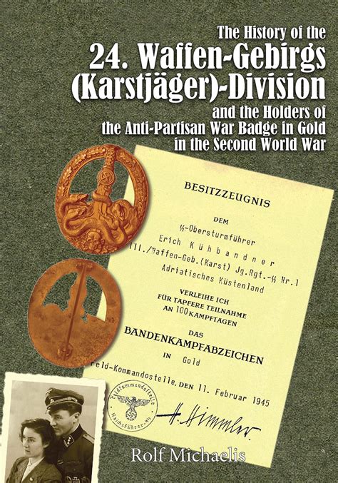 The History of the 24 Waffen-Gebirgs Karstjäger-Division der SS and the Holders of the Anti-Partisan War Badge in Gold in the Second World War Reader