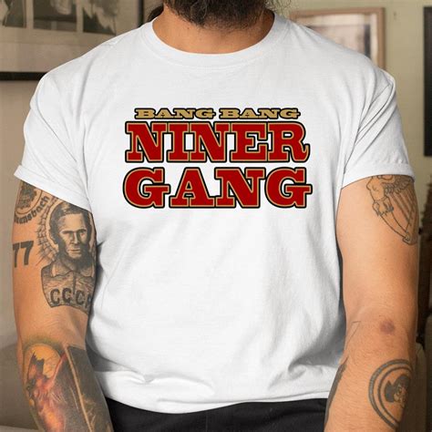 The History of the Bang Bang Niner Gang Shirt