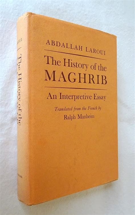 The History of the Maghrib An Interpretive Essay Princeton Legacy Library