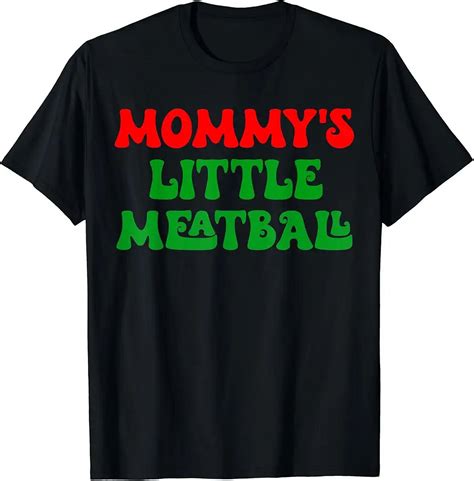 The History of the Mommy's Little Meatball Shirt