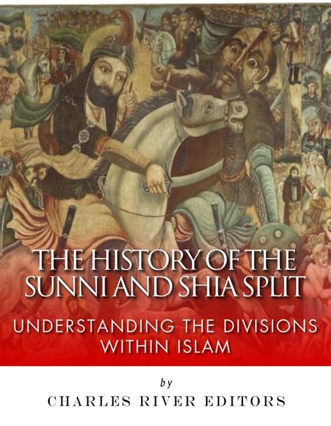 The History of the Sunni and Shia Split Understanding the Divisions within Islam Epub