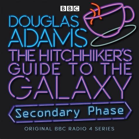 The Hitchhiker S Guide to the Galaxy Secondary Phase Special Edition Hitchhiker S Guide to the Galaxy BBC Radio PDF