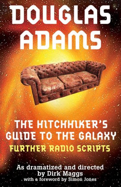 The Hitchhiker s Guide to the Galaxy Radio Scripts Volume 2 The Tertiary Quandary and Quintessential Phases v 2 Reader
