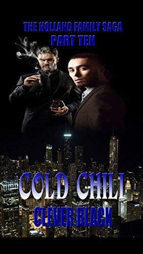 The Holland Family Saga Part Ten Cold Chili Reader