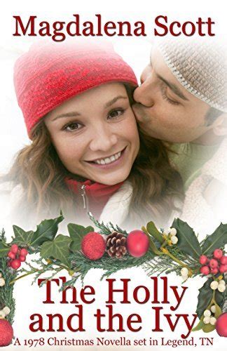 The Holly and the Ivy Series Prequel The McClains of Legend Tennessee Book 7 Doc