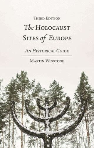 The Holocaust Sites of Europe An Historical Guide PDF