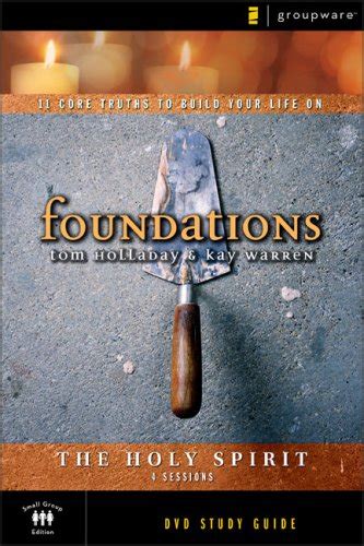 The Holy Spirit Study Guide 11 Core Truths to Build Your Life On Foundations Doc