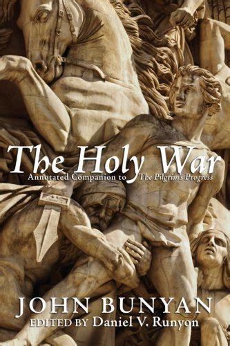 The Holy War Annotated Companion to The Pilgrims Progress Doc