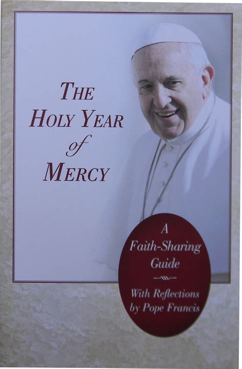 The Holy Year of Mercy A Faith-Sharing Guide With Reflections by Pope Francis Kindle Editon