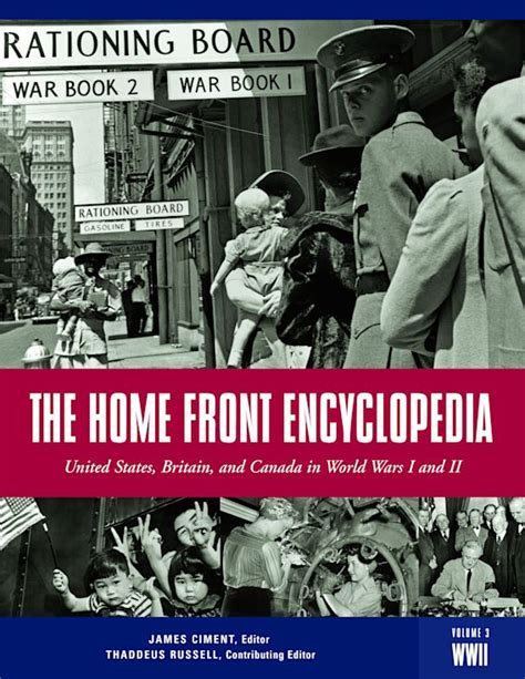 The Home Front Encyclopedia United States Britain and Canada in World Wars I and II 3 Volume Set Kindle Editon