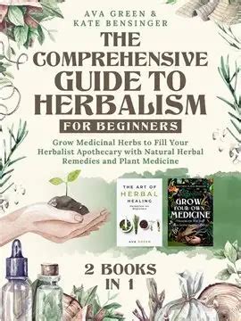 The Home Herbologist's Guide: A Comprehensive Exploration of Medicinal Plants