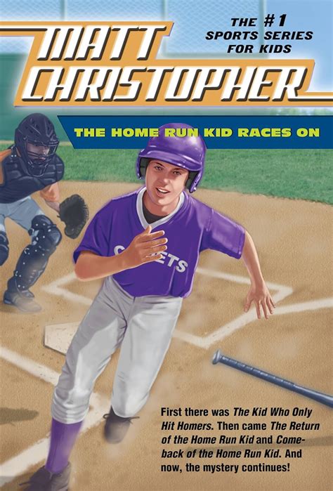 The Home Run Kid Races On Matt Christopher Sports Classics